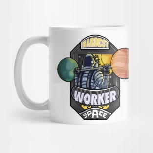 Hardest worker in the space Mug